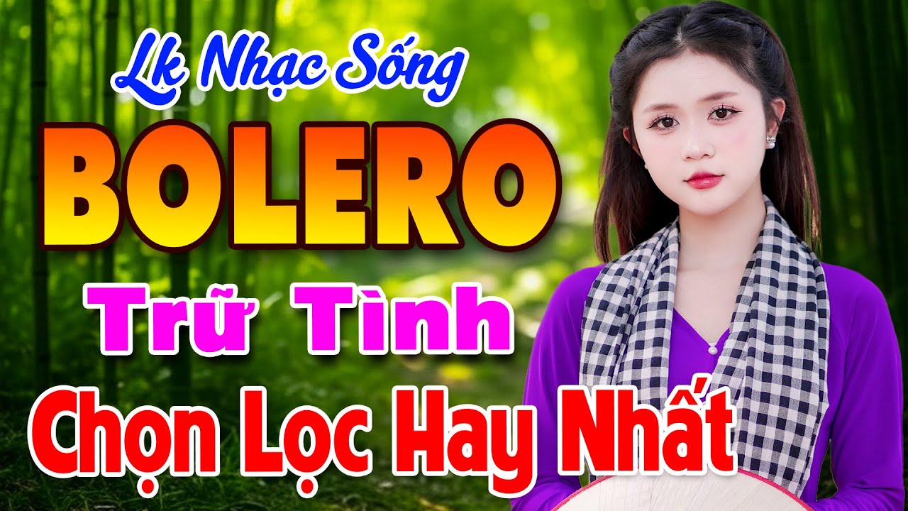 LK BOLERO Trữ Tình – Nhạc Vàng Xưa Quê Hương Chọn Lọc, Nhạc Sống Thôn Quê Hay Nhất 2026