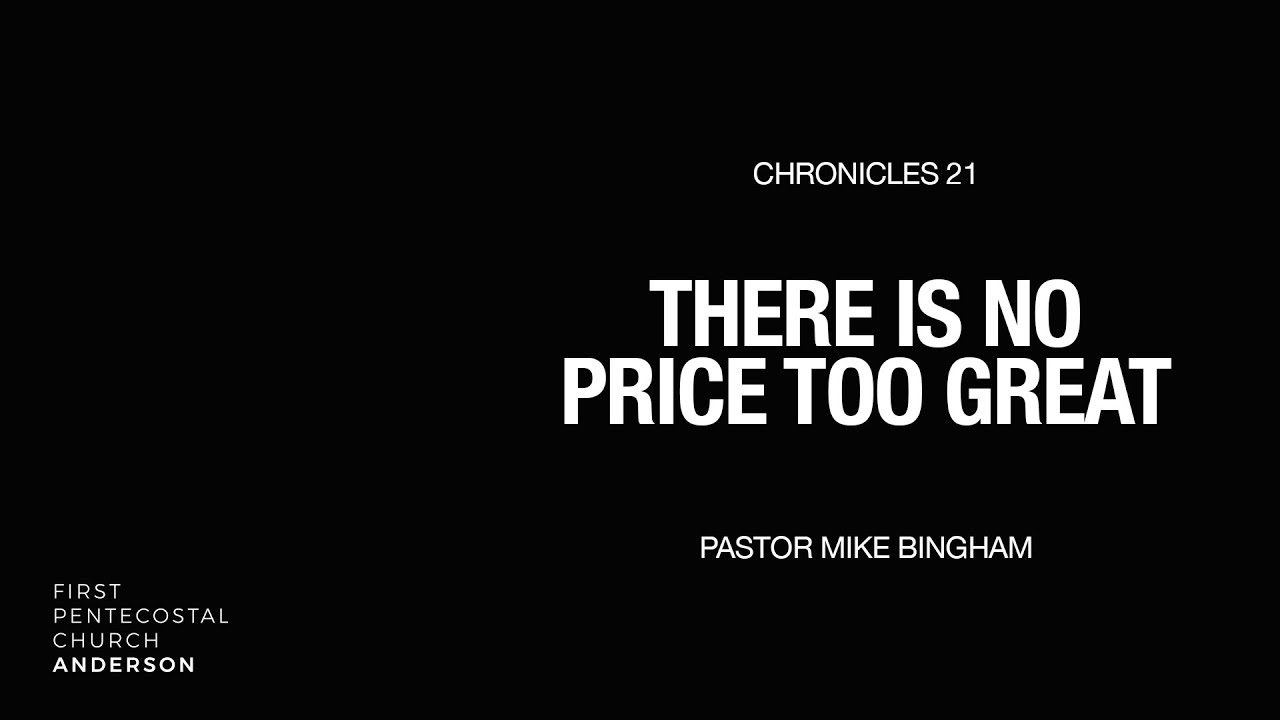 There Is No Price Too Great | Pastor Mike Bingham