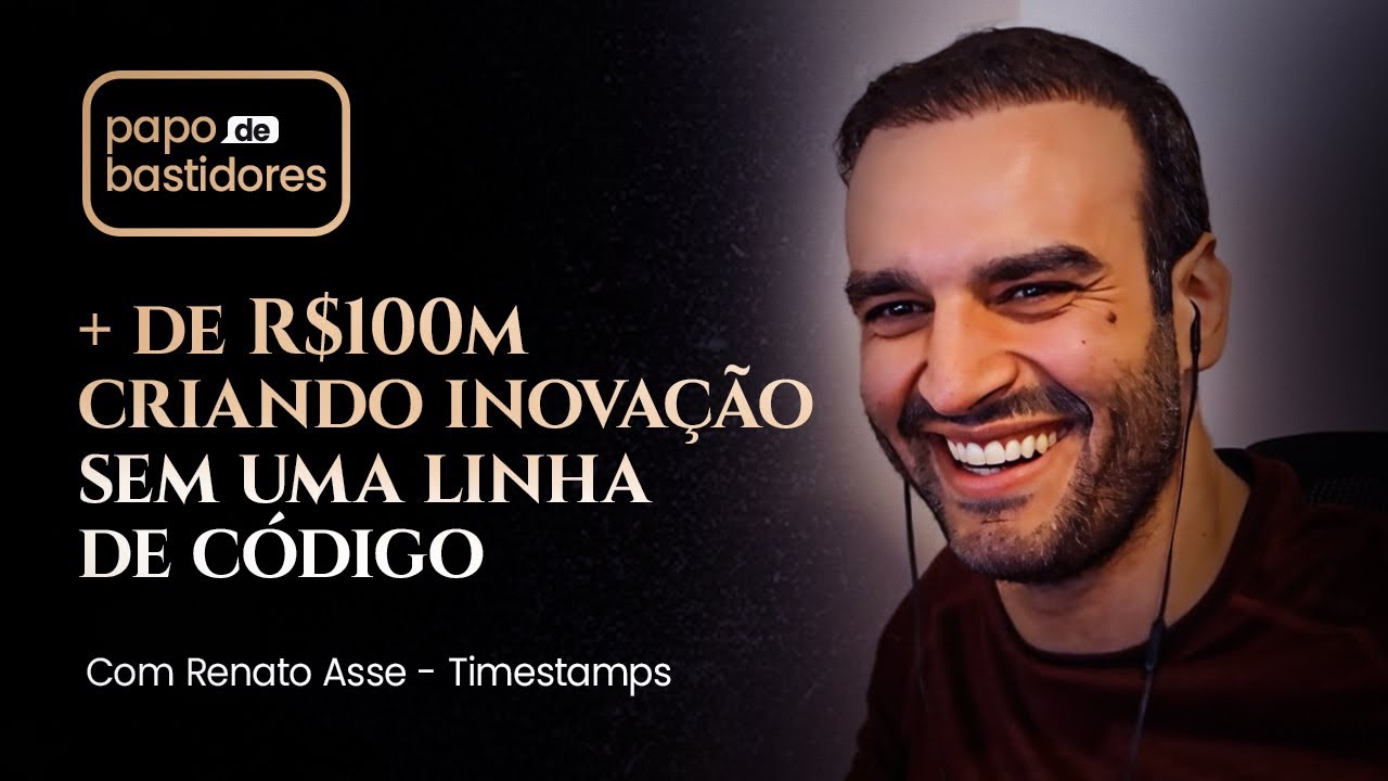 Negócios Digitais de +R$100M criando inovação sem nenhuma linha de código – Renato Asse (Sem Codar)