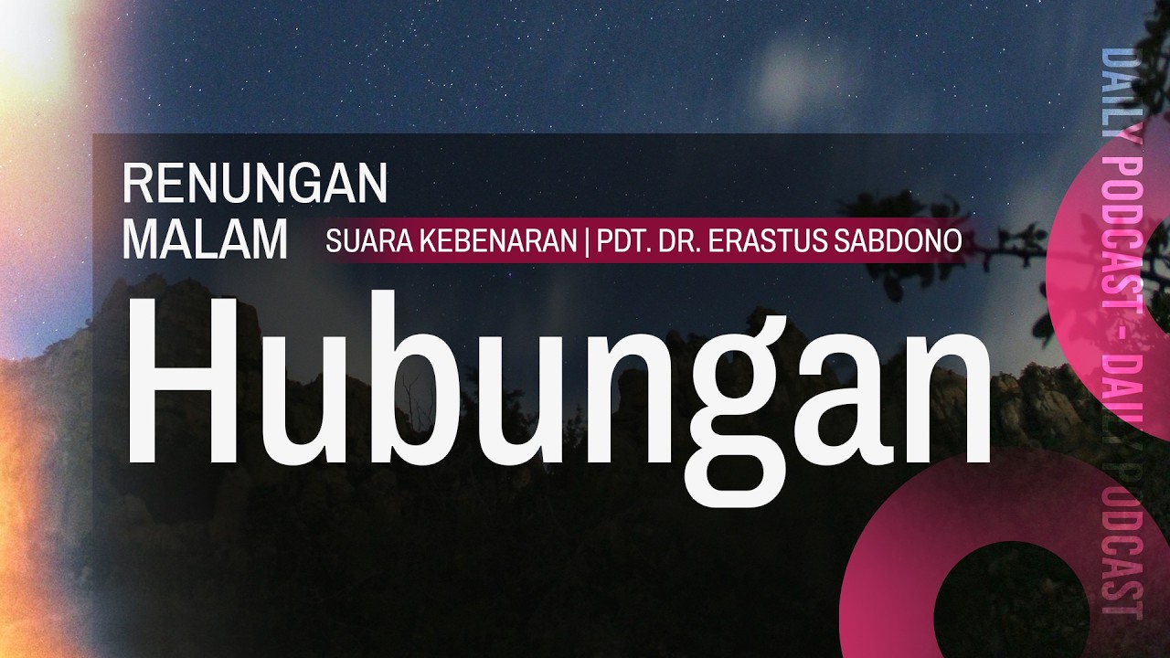 RENUNGAN MALAM | Hubungan