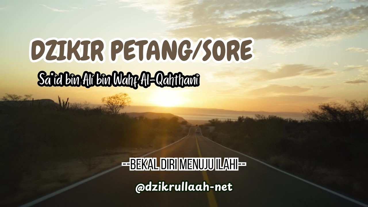 Live Stream Dzikir Petang/sore FULL TEXT Arab Latin Terjemahan - Dzikrullaah