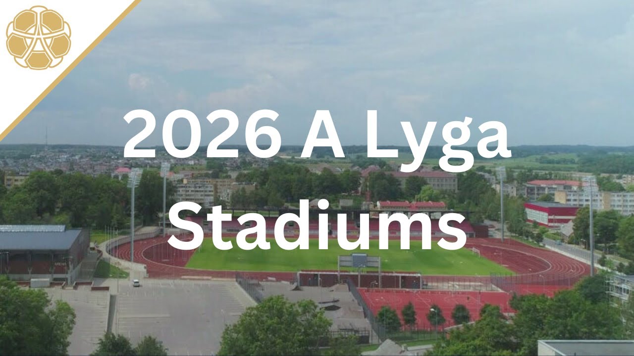 2026 A Lyga Stadiums