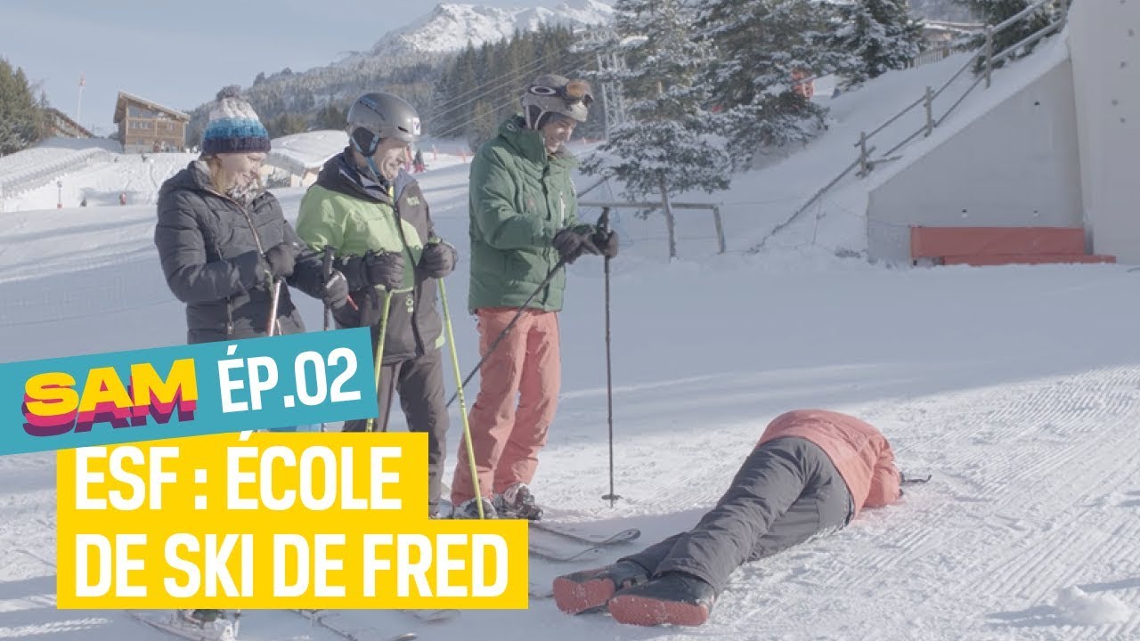 ÉPISODE 2 - ESF : ÉCOLE DE SKI DE FRED