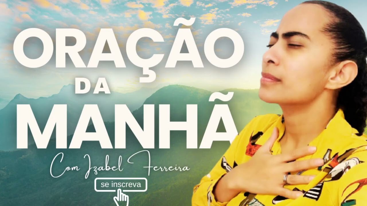 10/03/2026 - ORAÇÃO DA MANHÃ COM IZABEL FERREIRA  @Izabel Ferreira