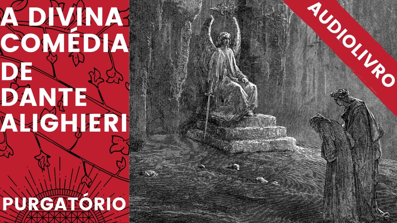 A Divina Comédia - Audiolivro 02 - Purgatório - Dante Alighieri