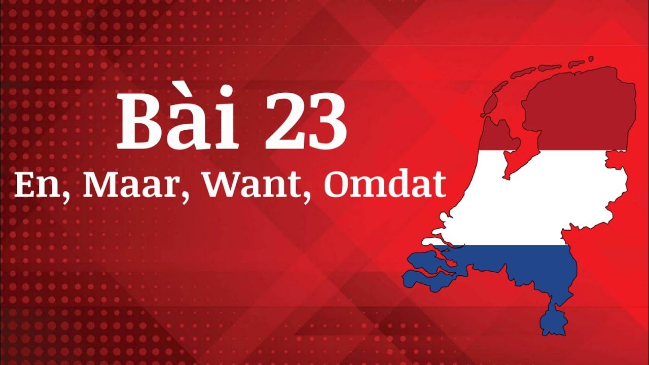 HỌC TIẾNG HÀ LAN🇳🇱| BÀI 23| Bài CUỐI CÙNG trên kênh An LaLa
