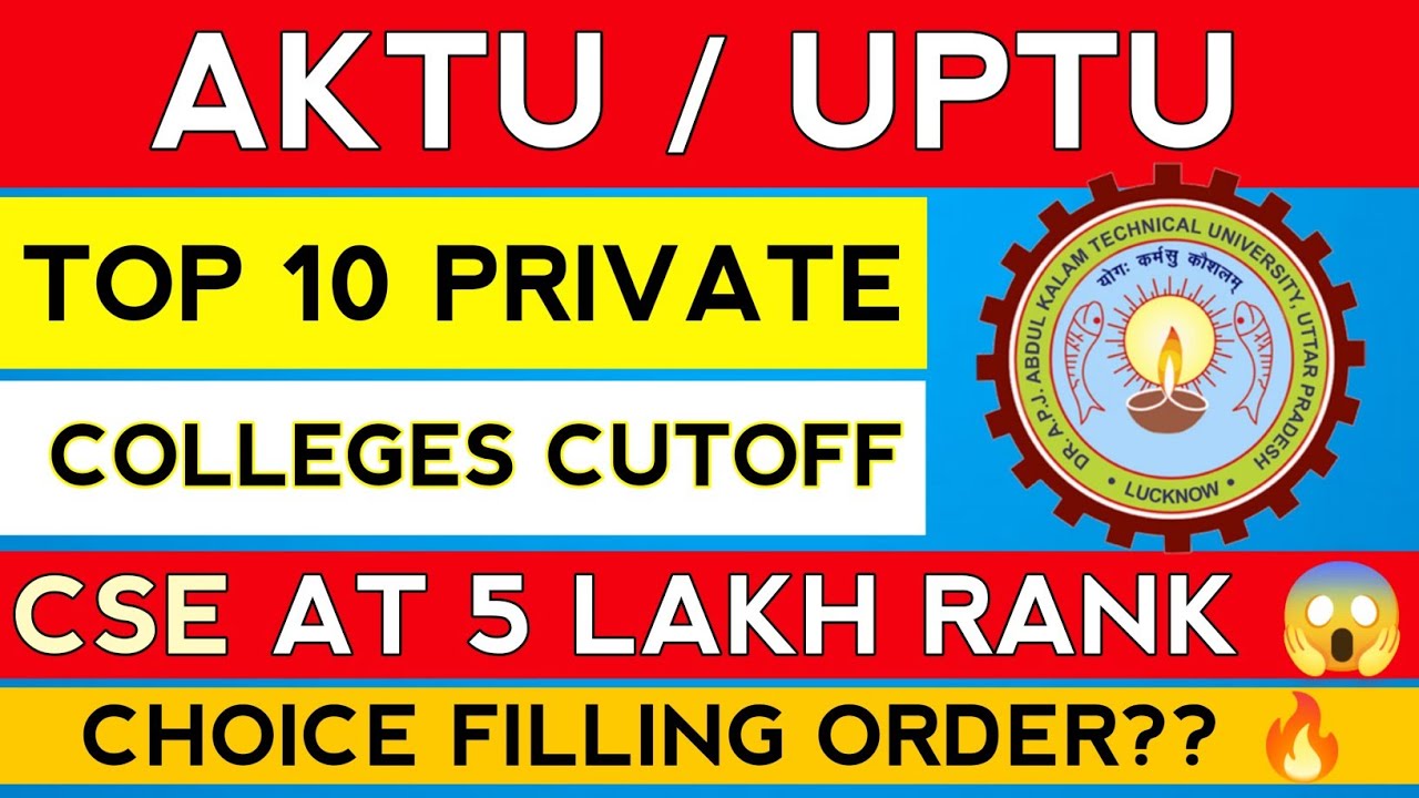 AKTU Top 10 Colleges With Cutoff| UPTU Private Colleges Choice Filling Order |UPTAC Counselling 2022