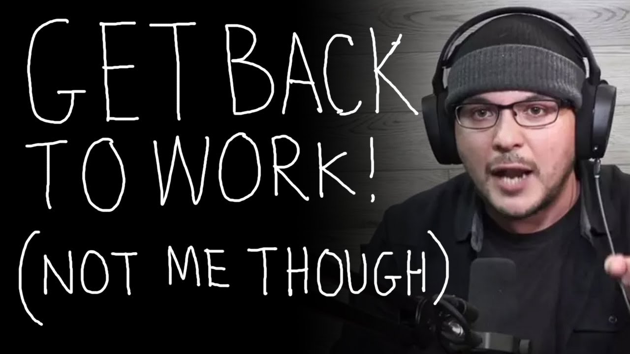 Tim Pool Wants You to Get Back to Work