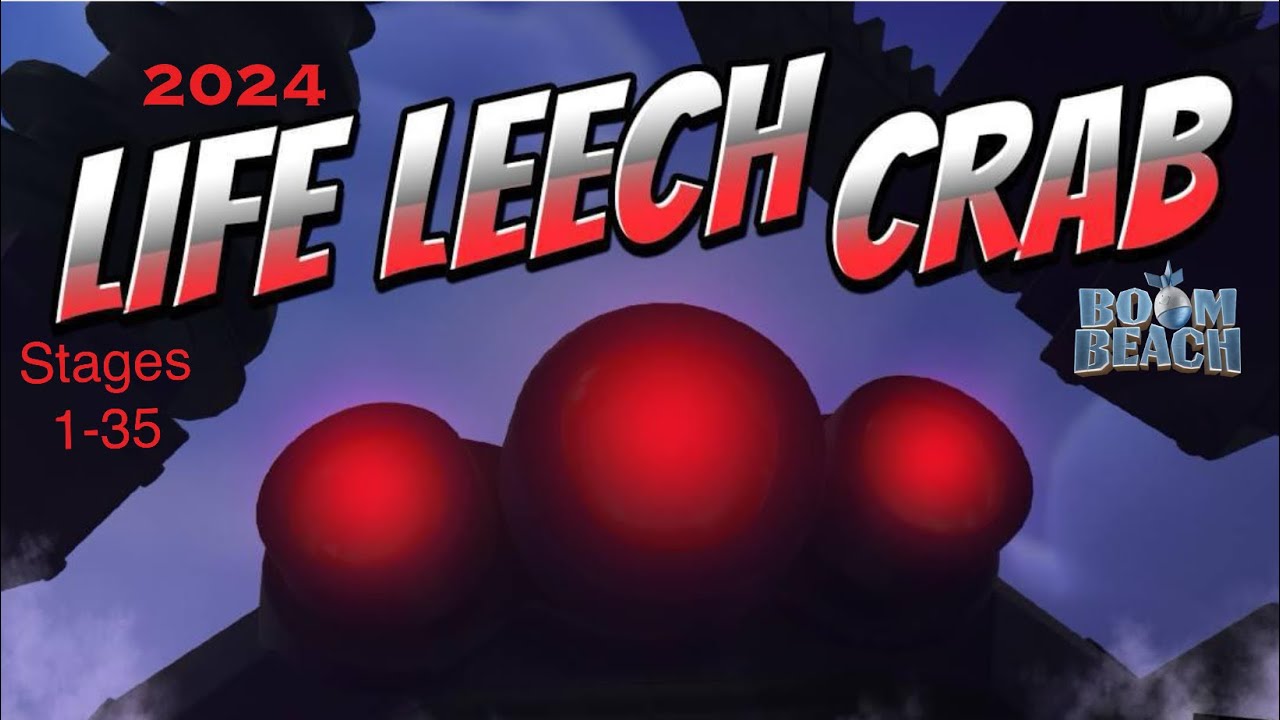 Life Leech Mega Crab Stages 1-35 | Boom Beach (June 2024)