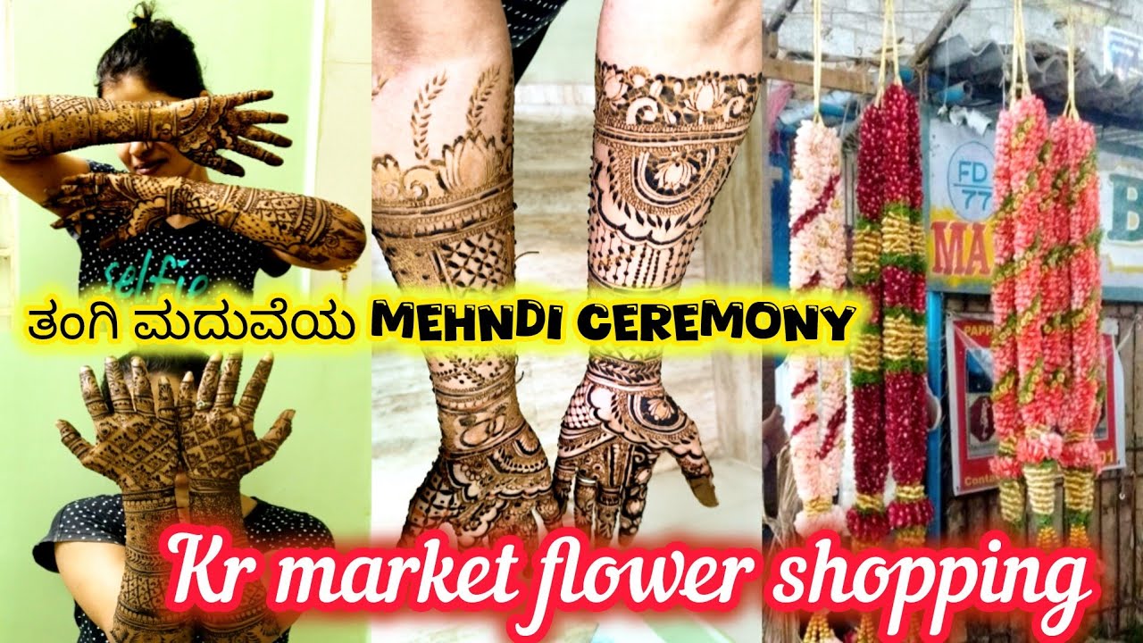 ತಂಗಿ ಮದುವೆಯ ಮೆಹಂದಿ ಸಂಭ್ರಮ 💚 | KR Market Flower Shopping  | Sister Marriage Preparation #kannadavlog