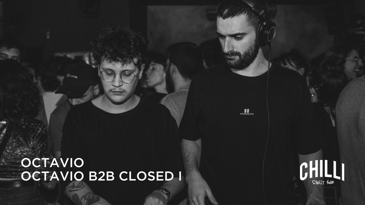 CHILLI STREET SESSIONS: Closed I b2b Octavio Octavio