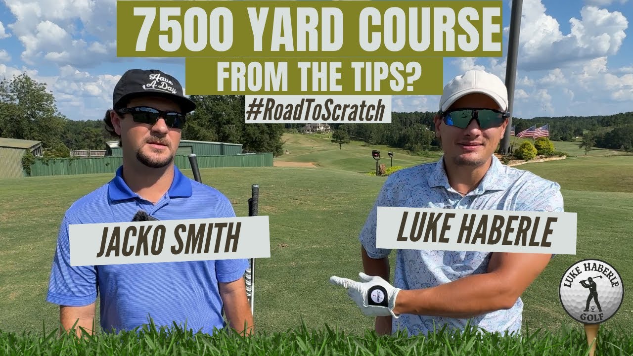 7500 Yards?!? Can We Break 75 From The Tips?