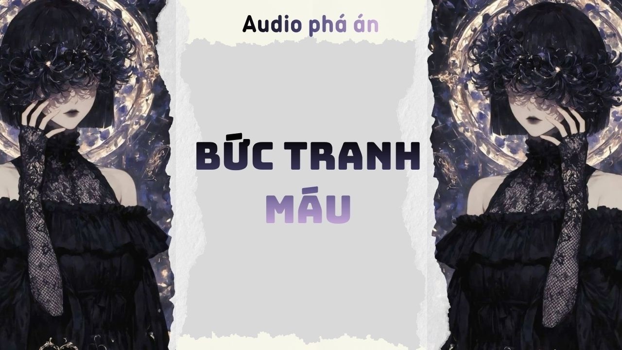 [ TRUYỆN AUDIO ] Bức tranh m&aacute;u (Full) | Rắn Audio #truyenaudio #audio