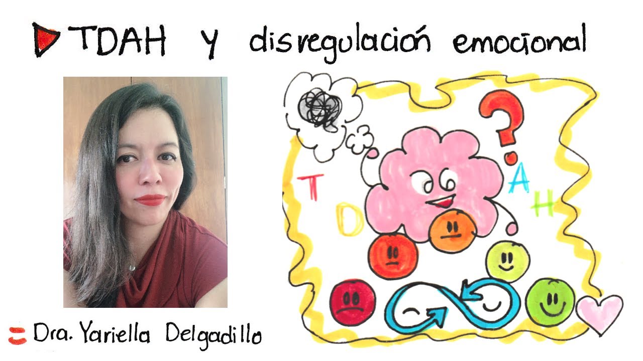 TDAH y disregulación emocional 😩😭 Dra. Yariella Delgadillo.