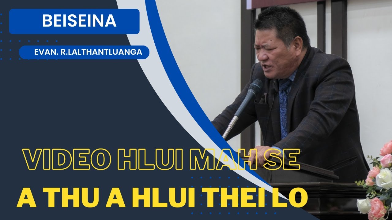 Evan R Lalthantluanga (Tluangtea) || Beiseina | Re-Upload
