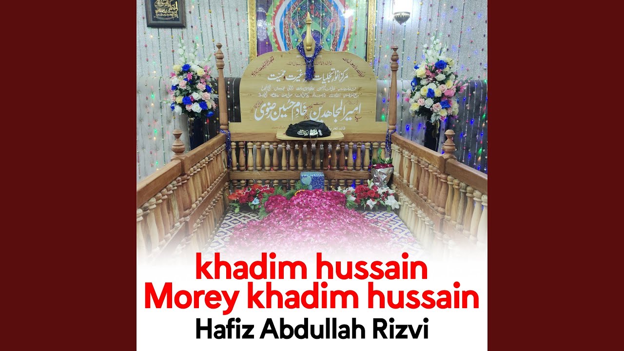 khadim hussain Morey khadim hussain