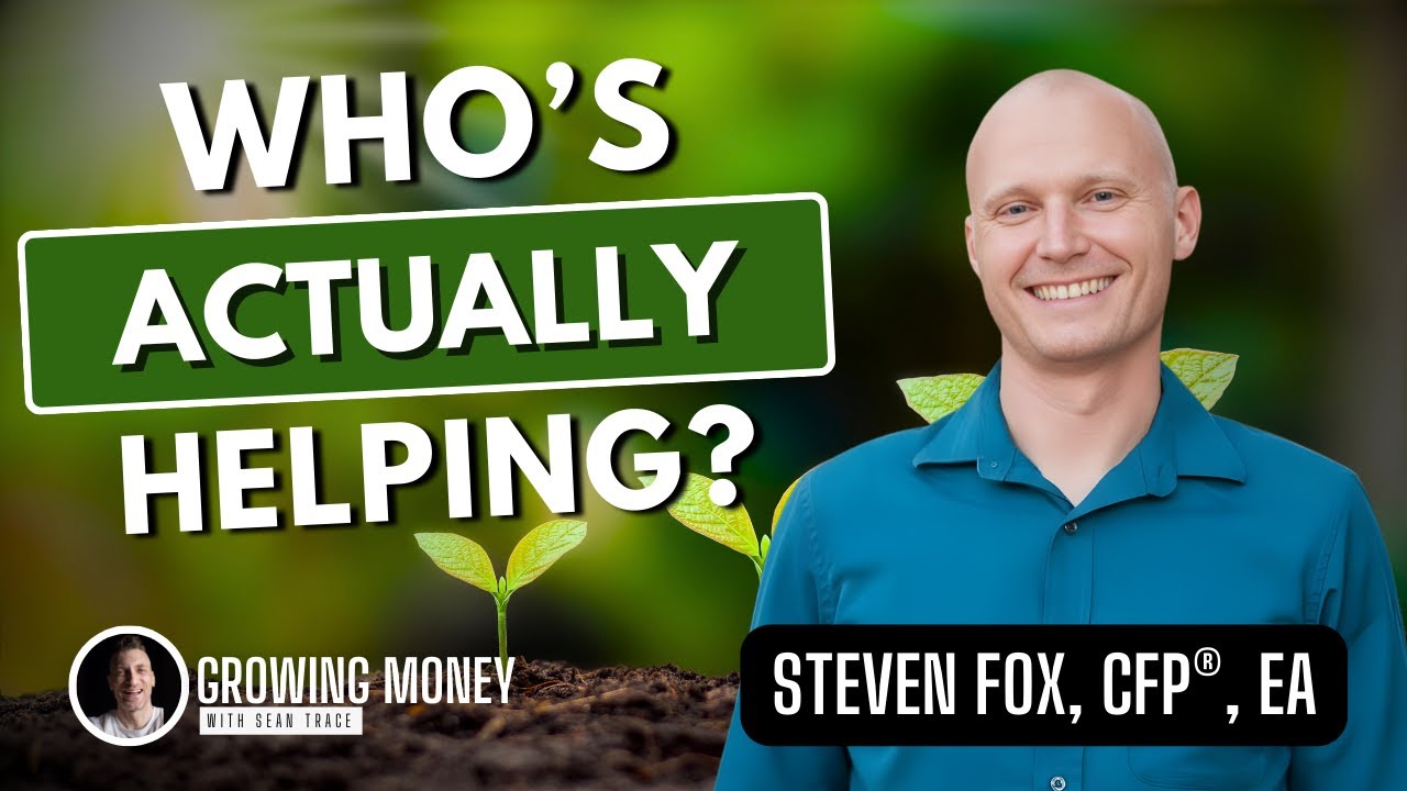 Who’s Actually Helping? | Steven Fox | Growing Money with Sean Trace