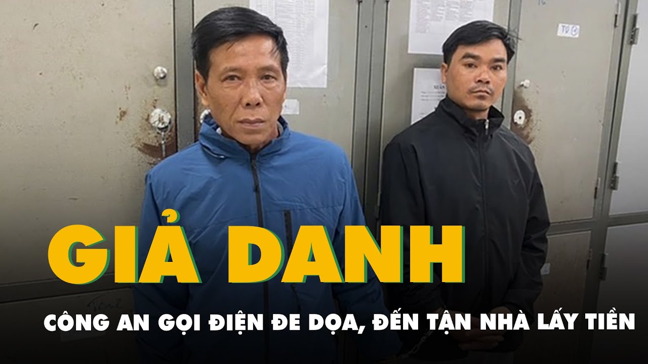 Giả danh công an gọi điện đe dọa, đến tận nhà lấy 1 tỉ và 5,2 cây vàng