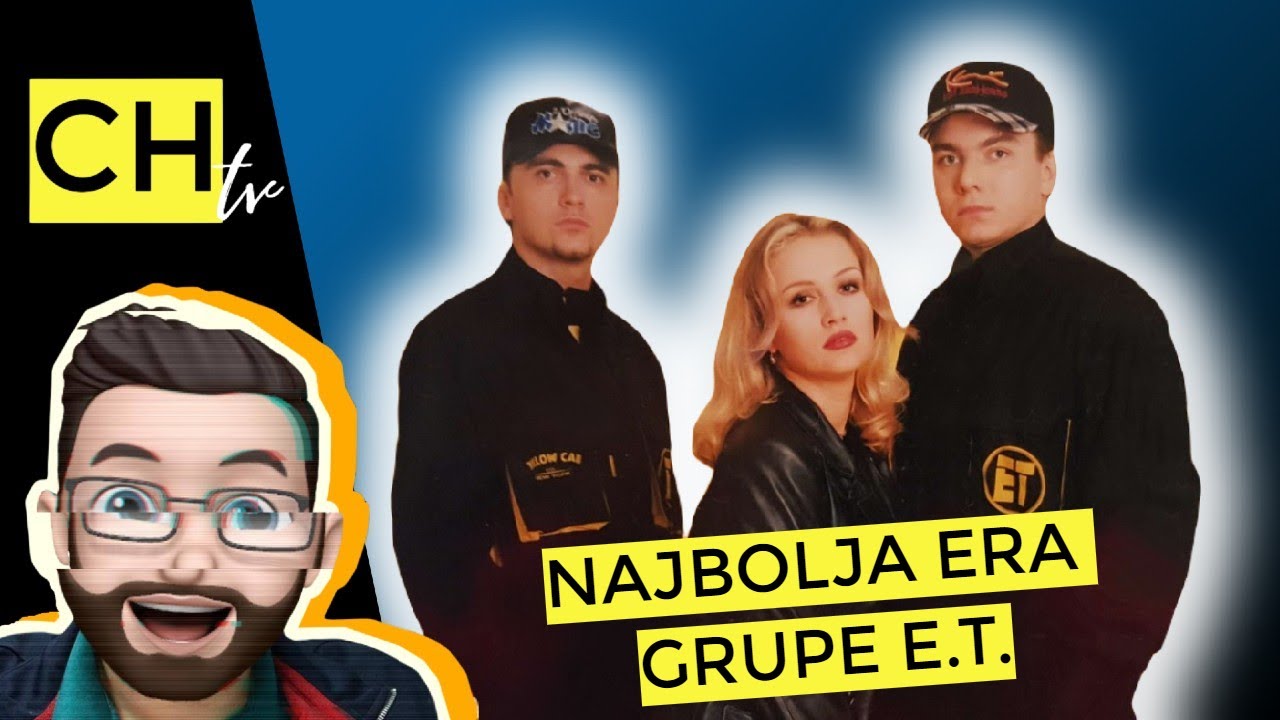 Koja je najbolja era grupe E.T.?