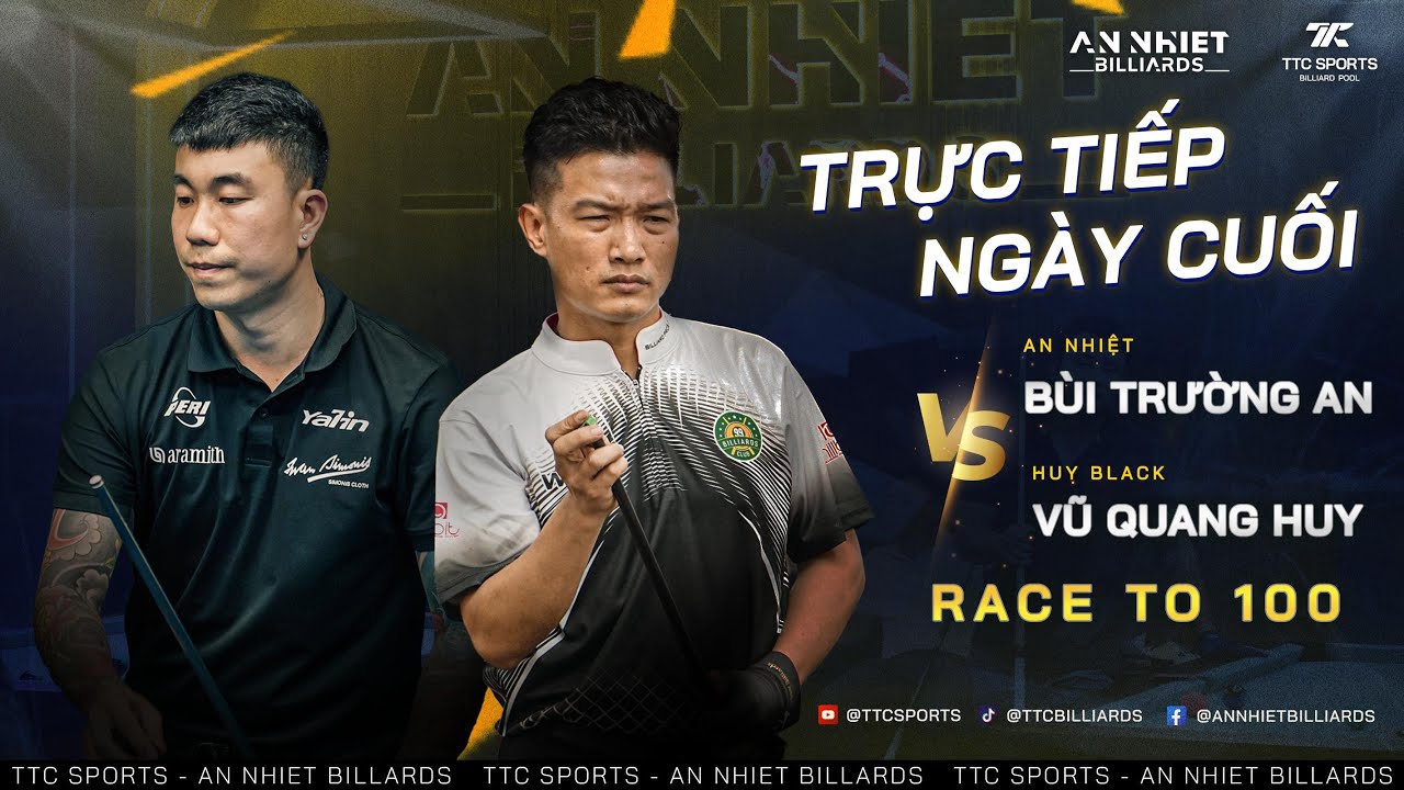 🔴TRỰC TIẾP NGÀY CUỐI | Race To 100 | An Nhiệt VS Huy Black