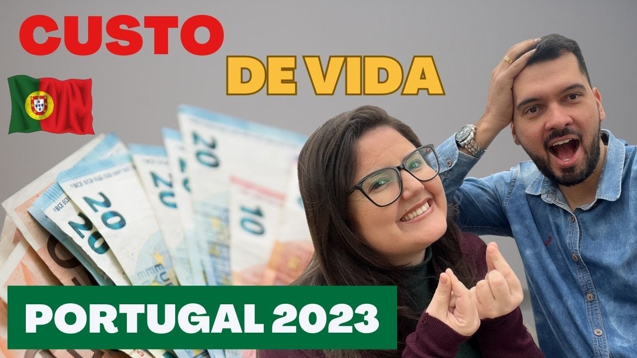 ✅ CUSTO DE VIDA EM PORTUGAL 2023 ✈🇵🇹