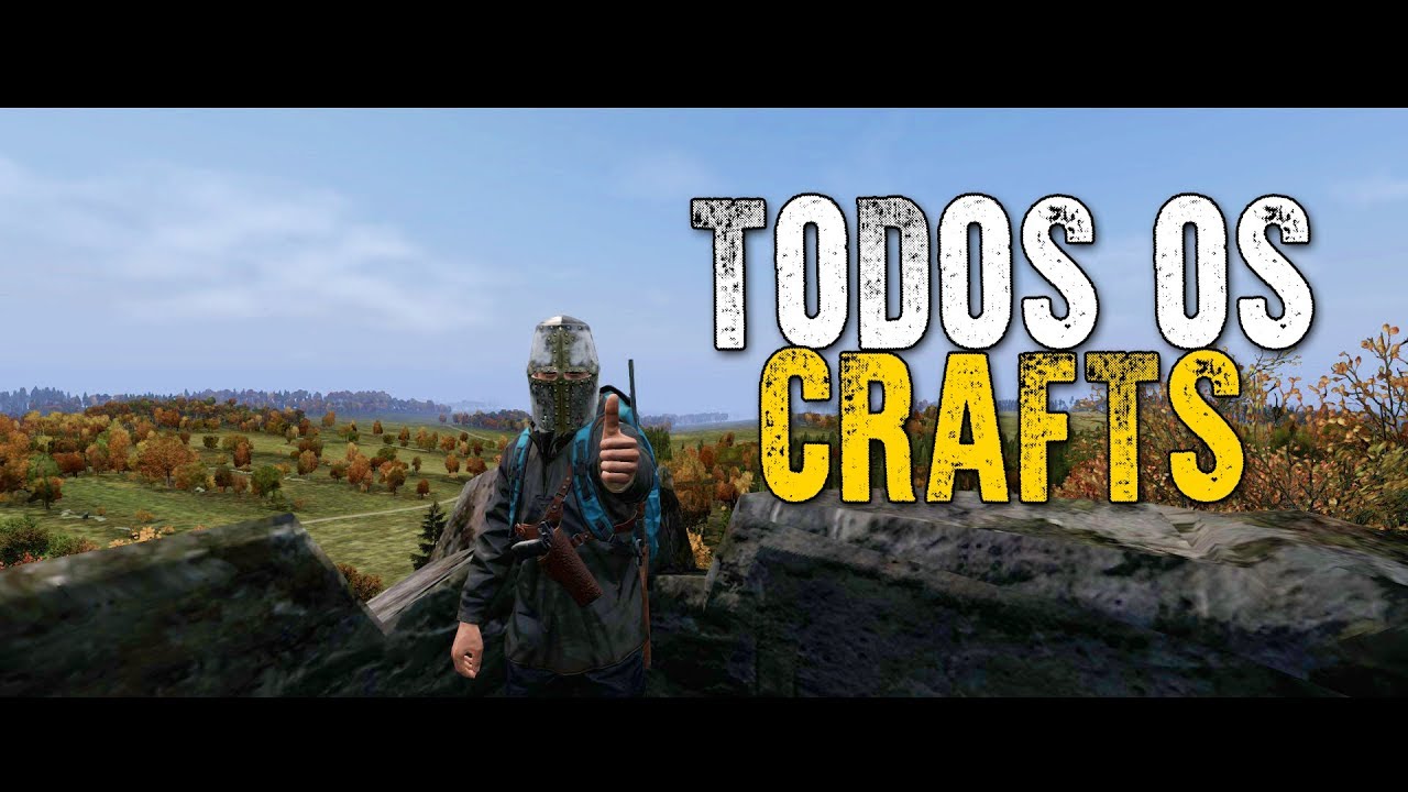 TODOS OS CRAFTS DO JOGO - DayZ Standalone