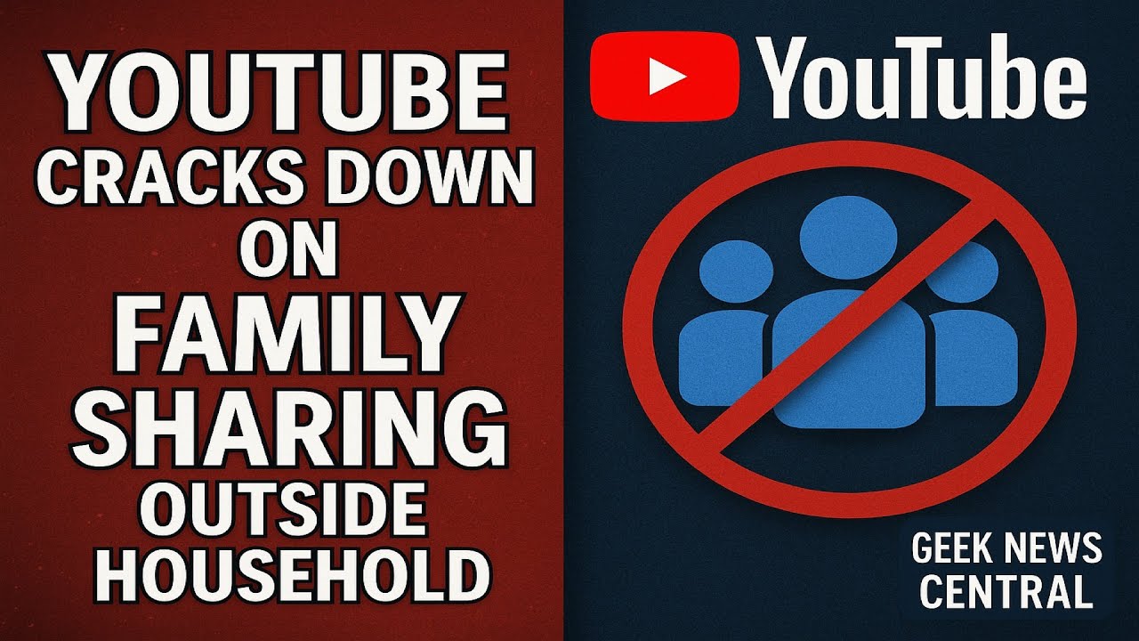 YouTube Cracks Down on Family Sharing Outside Household