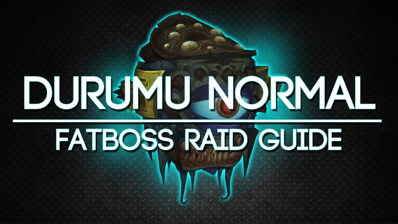Durumu the Forgotten 10 Man Normal Throne of Thunder Guide - FATBOSS