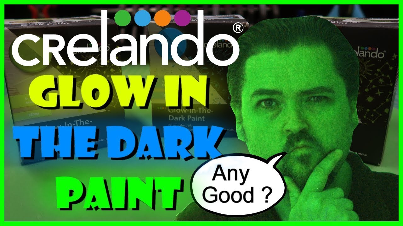 Crelando Glow in the Dark Paints, Any Good?