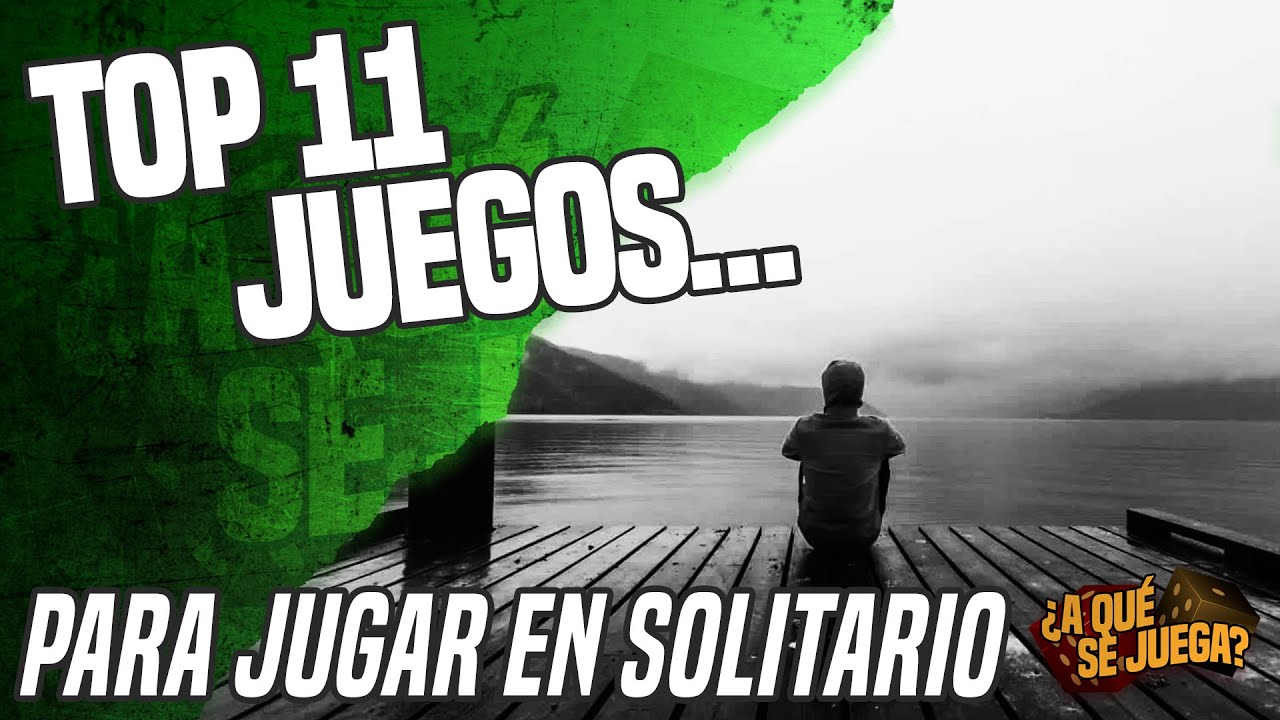 TOP 11... Juegos favoritos en solitario
