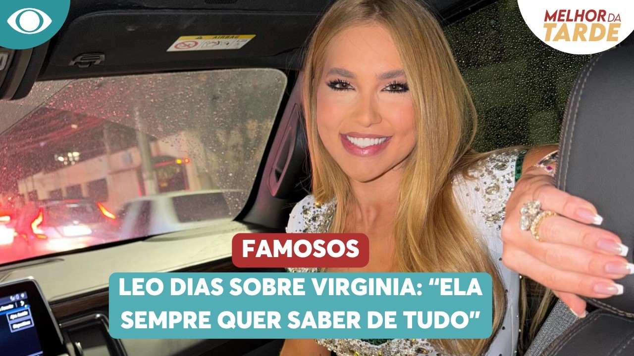 Leo Dias sobre Virginia: 