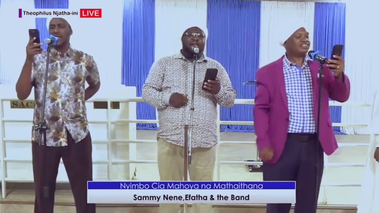 Nyimbo cia gikurinu cia mathaithana, by Sammy Nene, Efatha and the Band