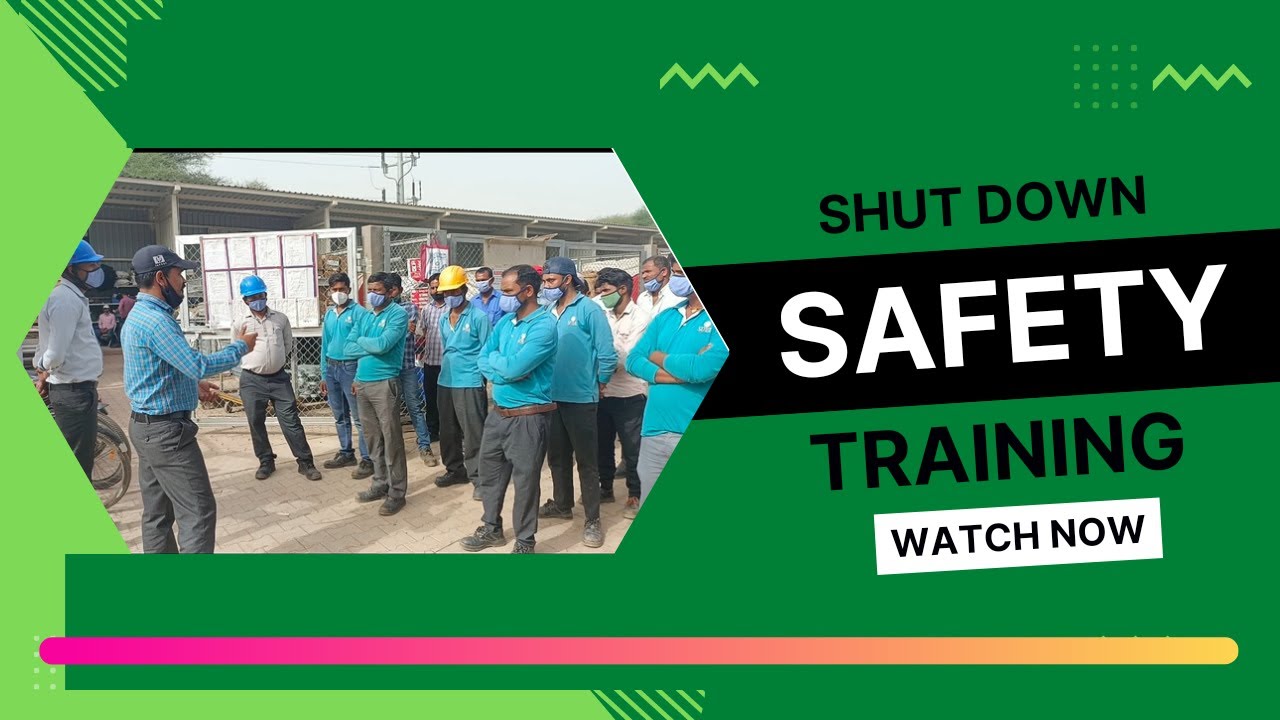 Shutdown training। Shut down safety training। Training for Shut down। Safety training।