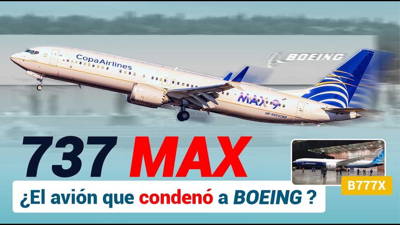 737 MAX: La sombra que persigue a Boeing