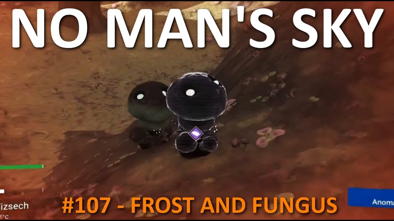 Let's Play No Man's Sky (PC) - Ep. 107 - Frost and Fungus (Atlas Rising Gameplay)