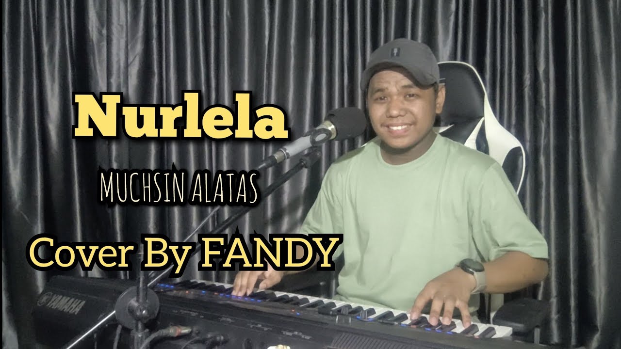 Nurlela_MUCHSIN ALATAS Cover By FANDY