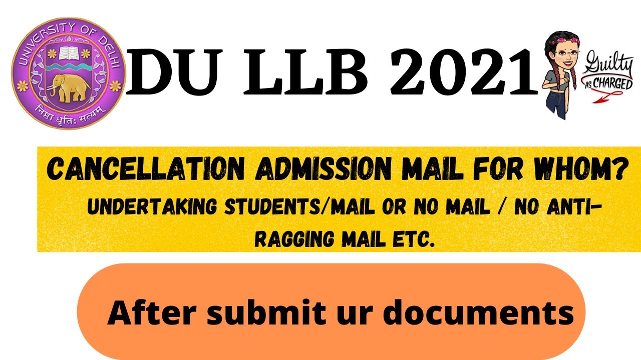 DU LLB CANCELLATION NOTICE FOR WHOM? UNDERTAKING STUDENTS- MAIL/NO MAIL | 2021