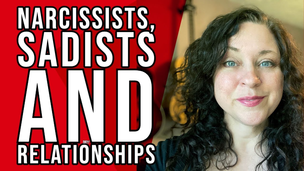 Narcissists, Sadists and Relationships