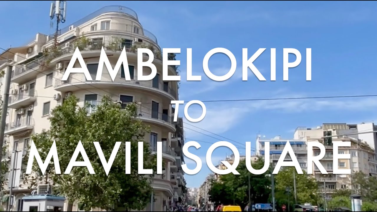 WALKING ATHENS / walk.04 - Ambelokipi to Mavili Square