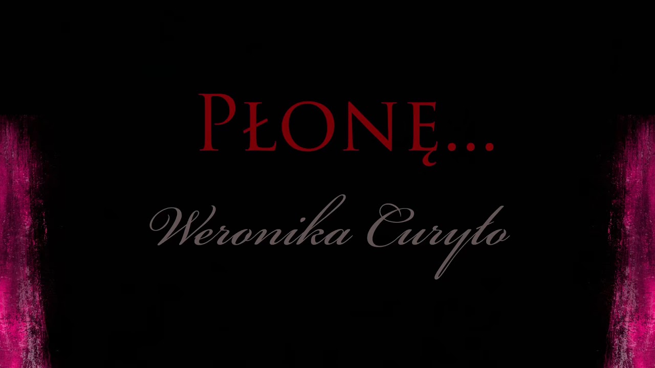 Weronika Curyło - „Płonę” (Official Audio)