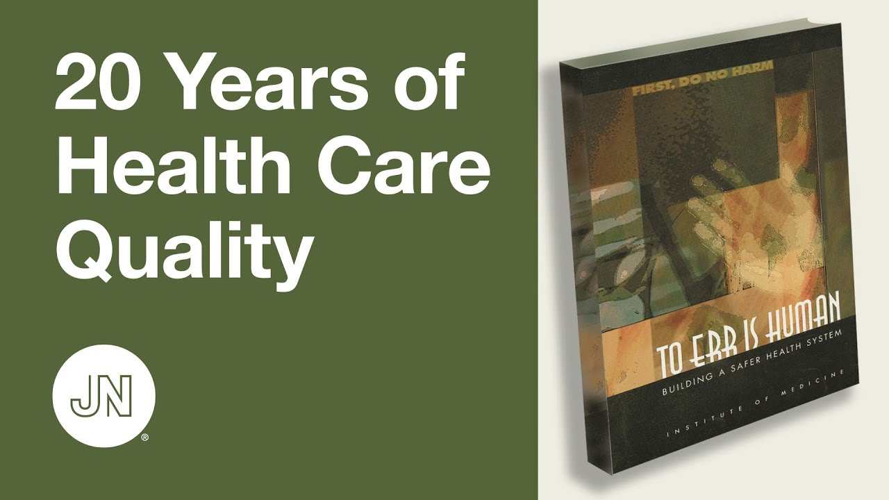 To Err Is Human - 20 Years of Health Care Quality