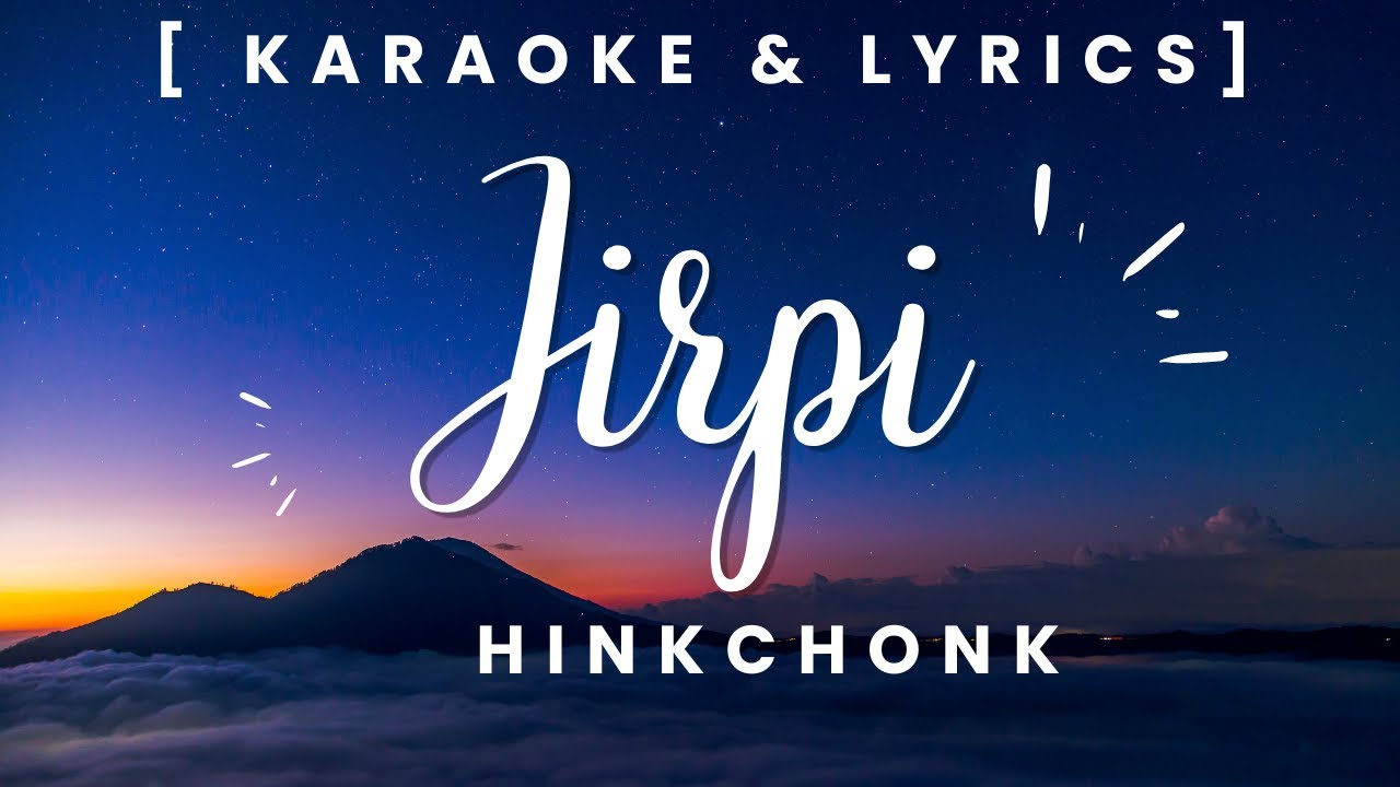 JIRPI || Hbamonic | Karaoke Lyrics | High Audio Quality | Karbi Songs Lyrics YT