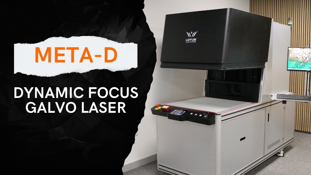 A look at the Meta-D Dynamic Focus Galvo laser