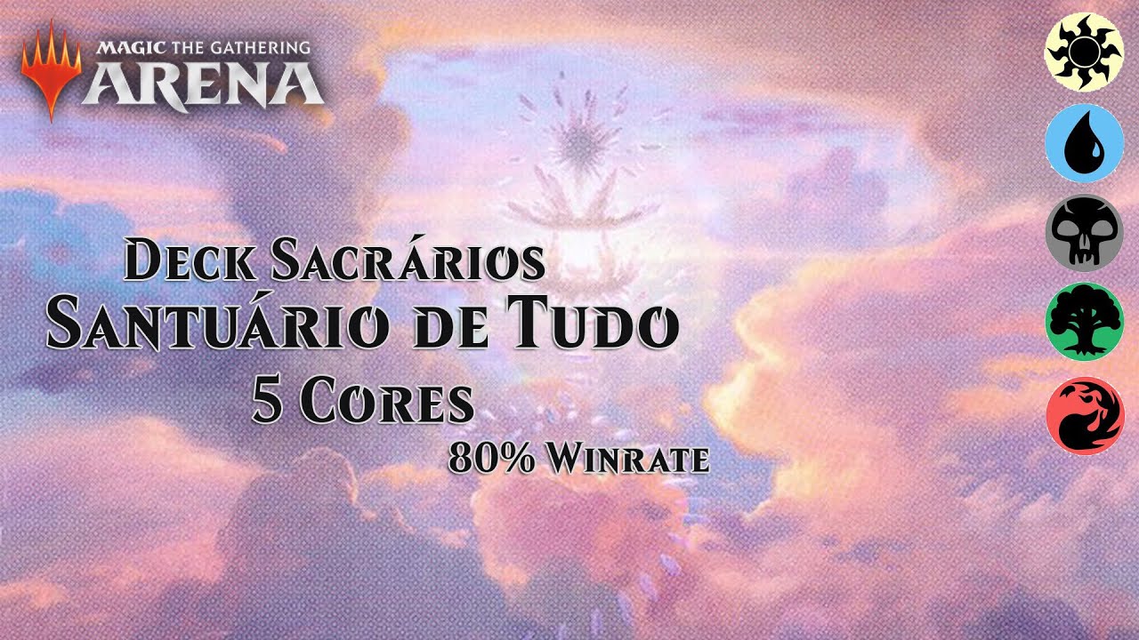 O DECK MAIS FORTE QUE VOCÊ VERÁ HOJE! SACRÁRIOS 5 CORES - MTG ARENA (GAMEPLAY HISTÓRICO)