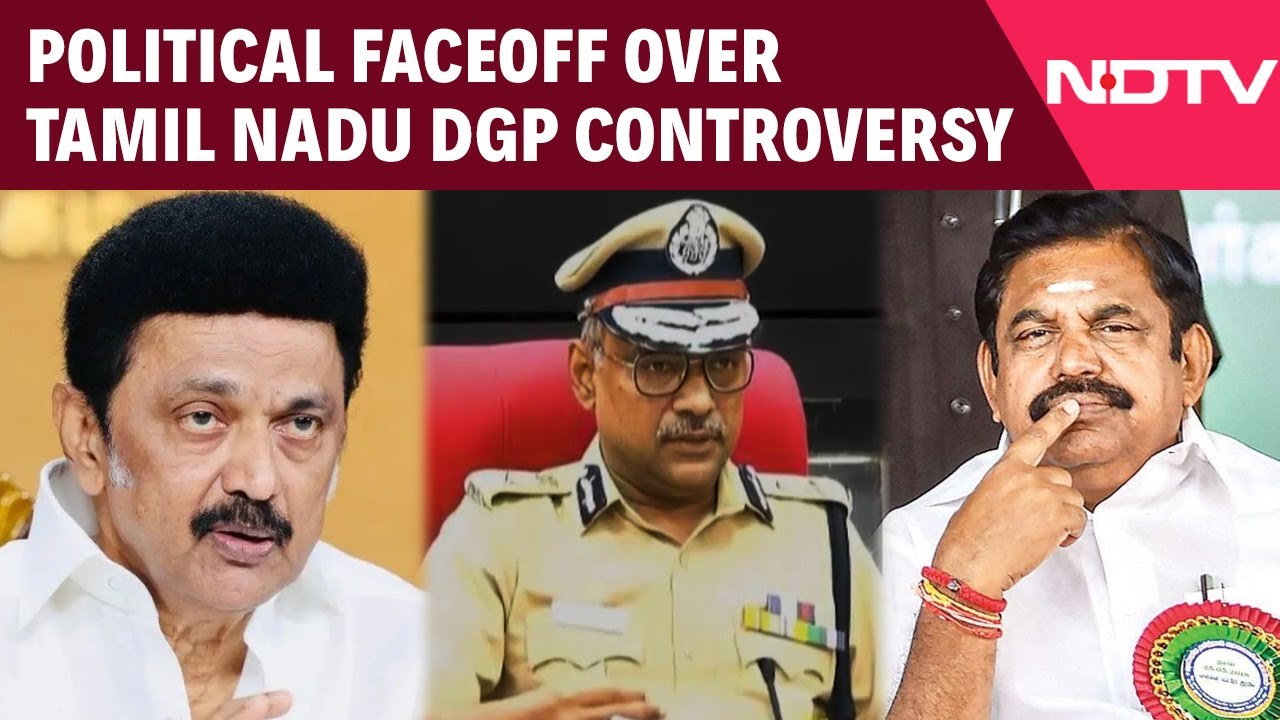 Political Faceoff Over Tamil Nadu DGP Controversy