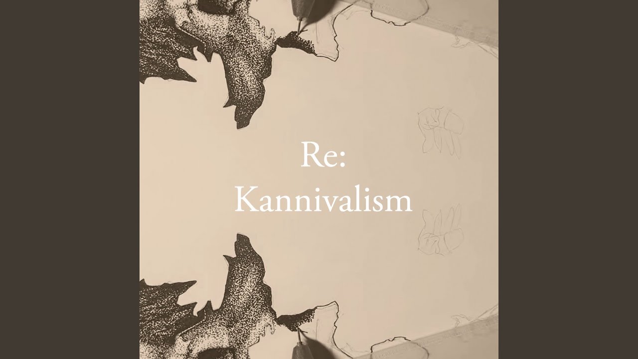 Re: Kannivalism