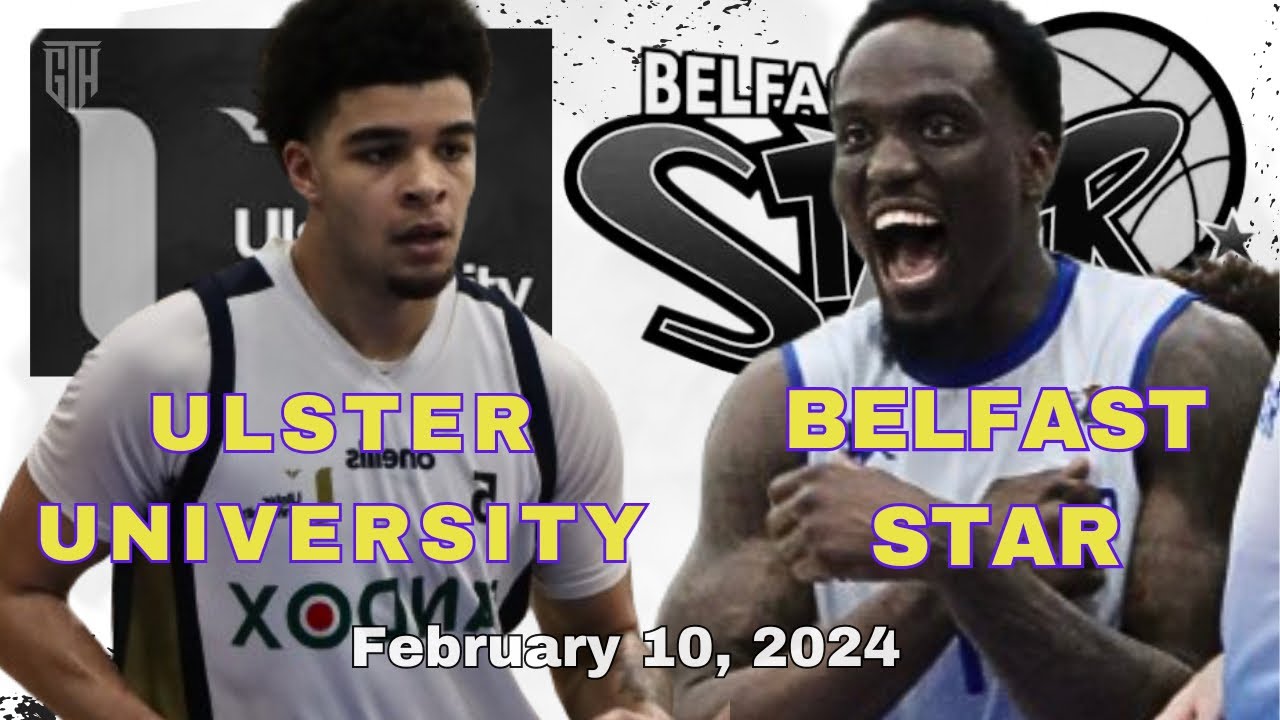 Belfast Star vs Ulster University Full Game Highlights