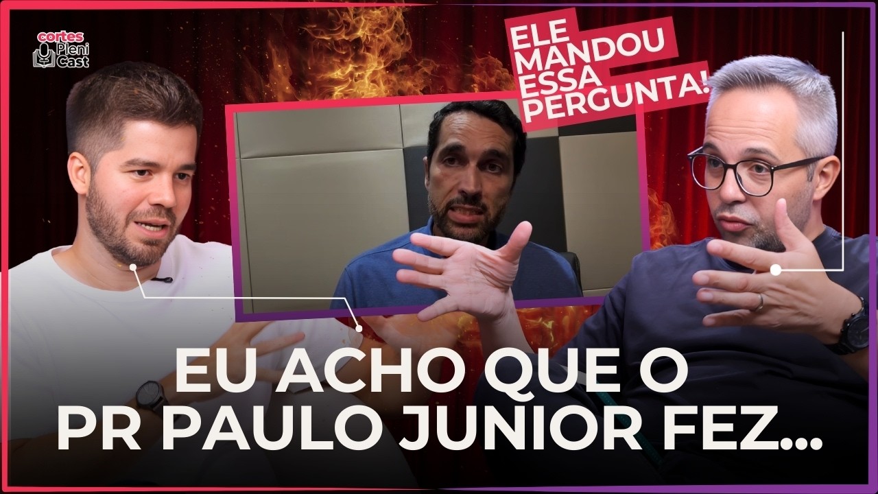 Pedro Pamplona comenta sobre a queda do Pr Paulo Junior e Steven Lawson