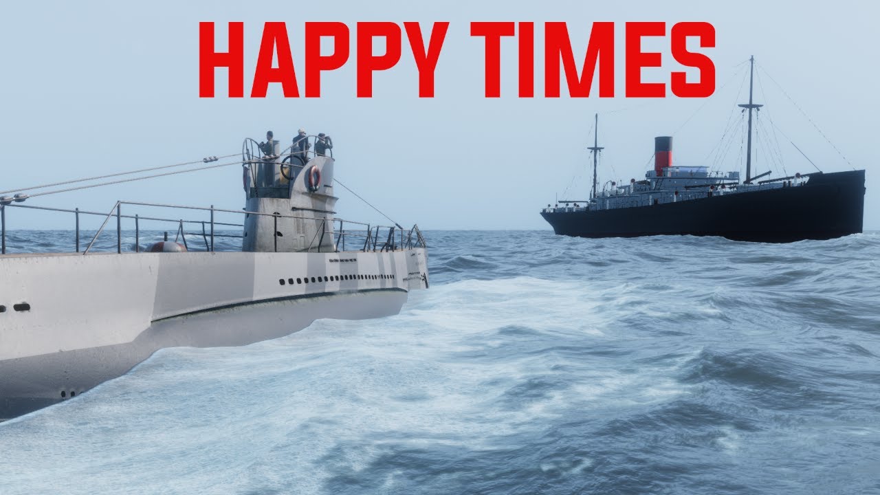 Happy Times! || Uboat Gameplay