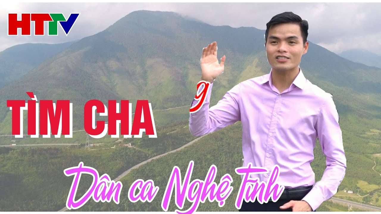 T&igrave;m Cha | D&acirc;n ca Nghệ Tĩnh